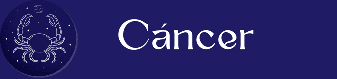 CÁNCER (22 junio - 22 julio).