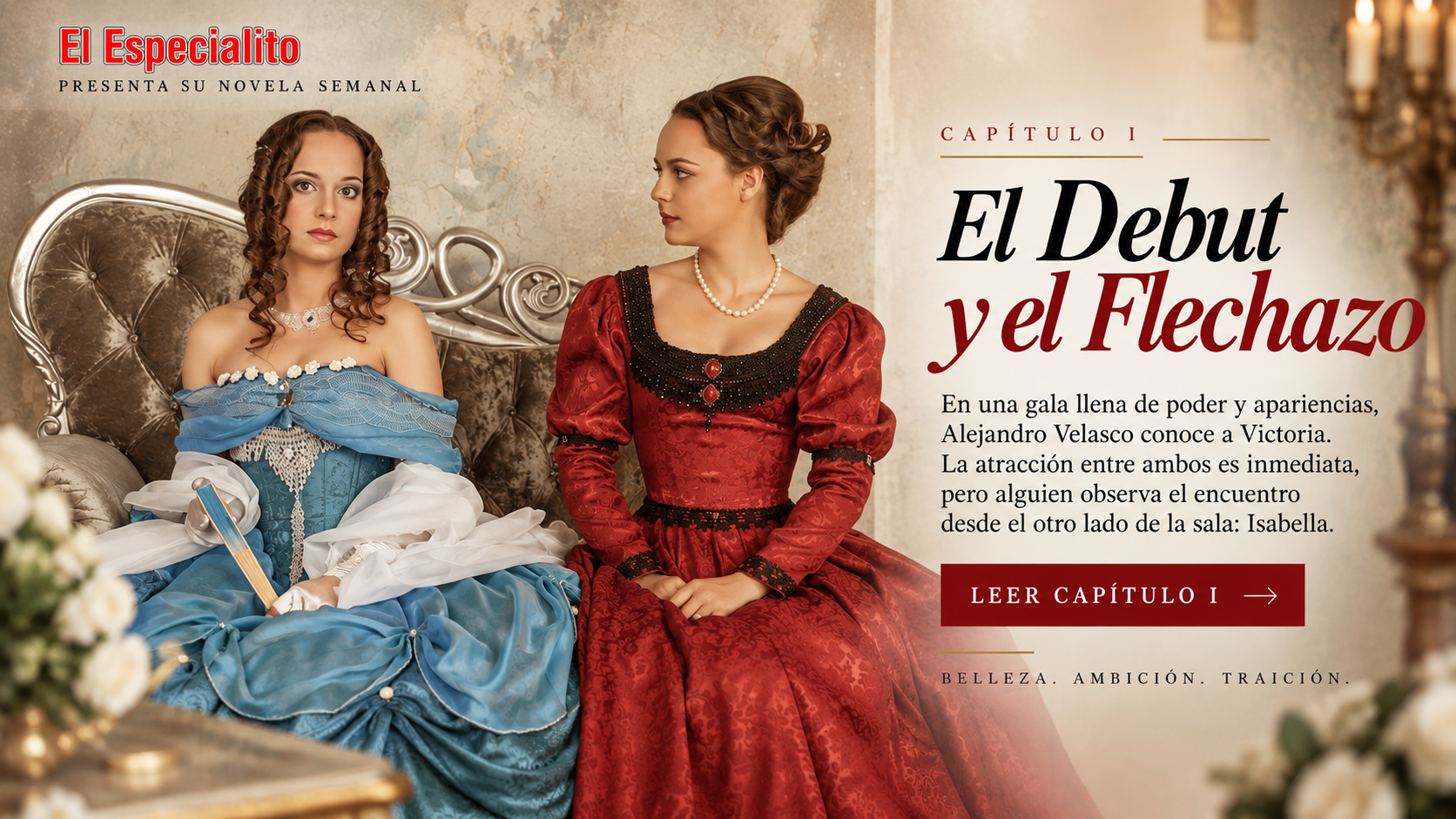 Capítulo I, El Debut y el Flechazo